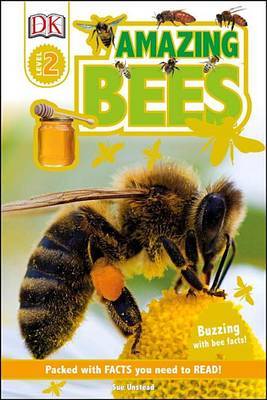 DK Readers L2: Amazing Bees on Hardback by Sue Unstead