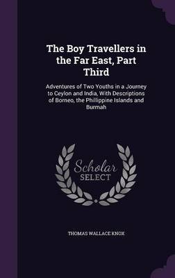 The Boy Travellers in the Far East, Part Third by Thomas Wallace Knox image