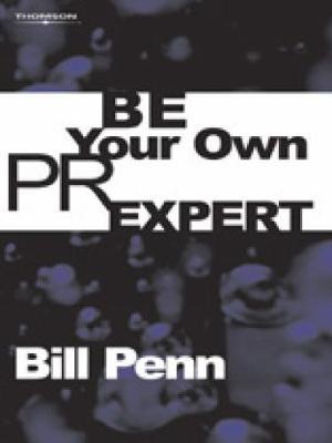 Be Your Own PR Expert by Bill Penn image