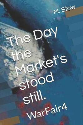 The Day the Market's stood still. by M Stow image