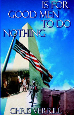 Is for Good Men to Do Nothing by Chris Verrill image