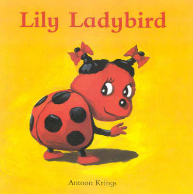 Funny Little Bugs: Lily Ladybird by Antoon Krings image