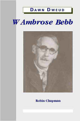 W.Ambrose Bebb on Paperback by Robin Chapman