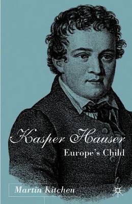 Kaspar Hauser on Hardback by M. Kitchen