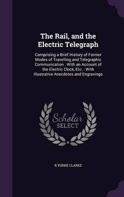 The Rail, and the Electric Telegraph by R Yorke Clarke image