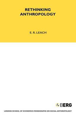 Rethinking Anthropology by E.R. Leach