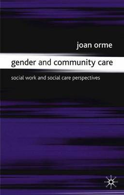 Gender and Community Care by Joan Orme image