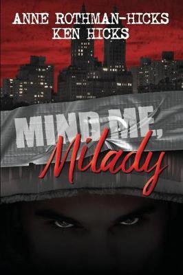 Mind Me, Milady by Anne Rothman-Hicks image