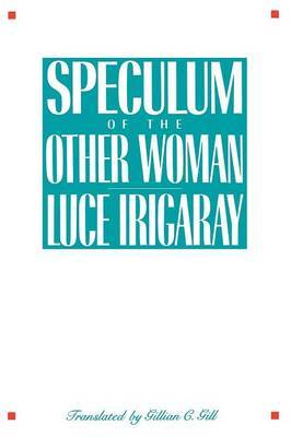 Speculum of the Other Woman by Luce Irigaray image