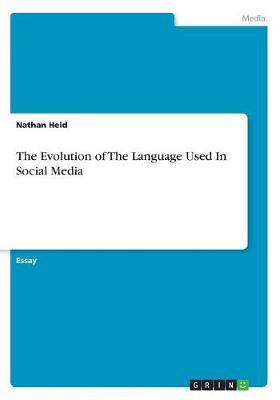 The Evolution of the Language Used in Social Media by Nathan Heid image