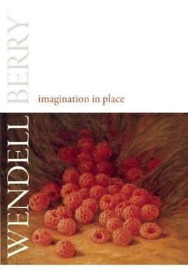 Imagination in Place by Wendell Berry image