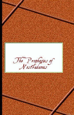 Prophecies of Nostradamus by Michel de Nostradame image