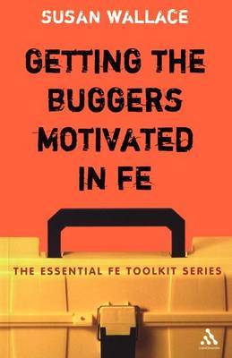 Getting the Buggers Motivated in FE by Susan Wallace image