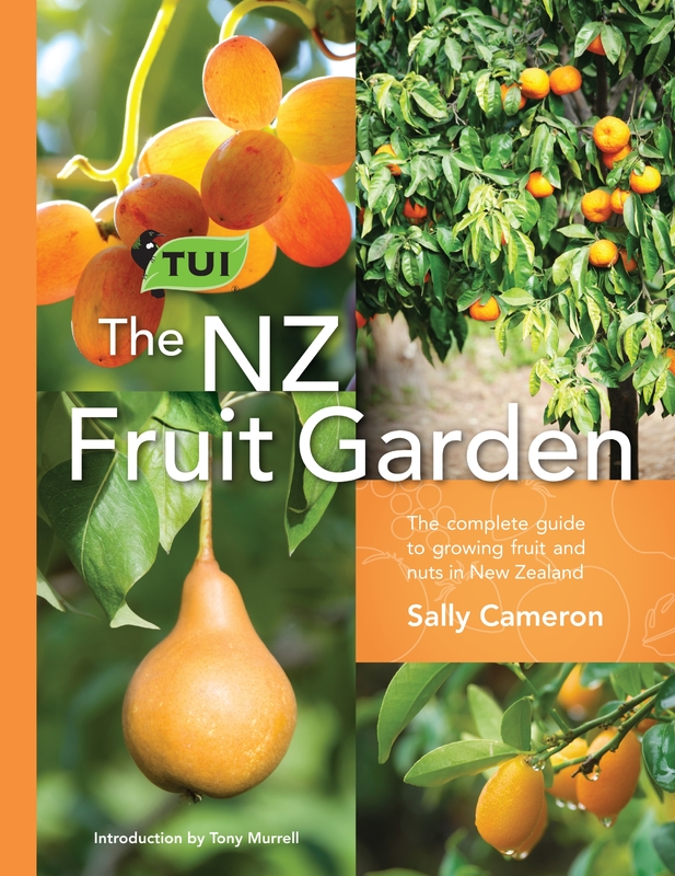 The Tui NZ Fruit Garden The Complete Guide to Growing Fruit and Nuts in NZ Sally Cameron Book