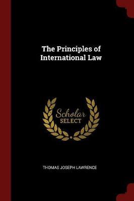 The Principles of International Law by Thomas Joseph Lawrence image