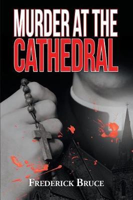 Murder at the Cathedral by Frederick Bruce image