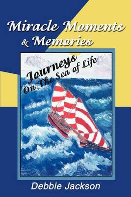 Miracle Moments & Memories by Debbie Jackson image