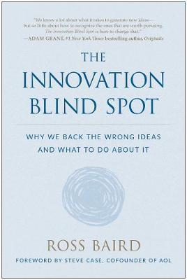 The Innovation Blind Spot on Hardback by Ross Baird