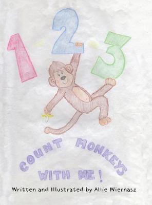1-2-3 Count Monkeys with Me! by Allie Wiernasz image