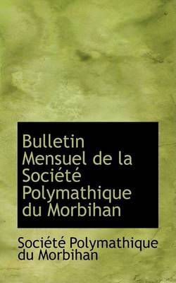 Bulletin Mensuel de La Sociactac Polymathique Du Morbihan by SociActAc Polymathique du Morbihan image