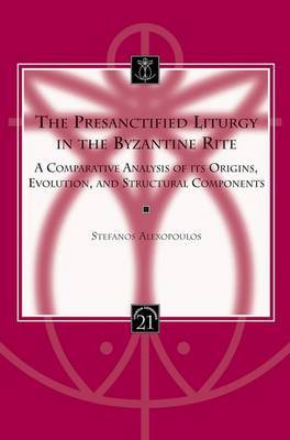 The Presanctified Liturgy in the Byzantine Rite by Stefanos Alexopoulos image