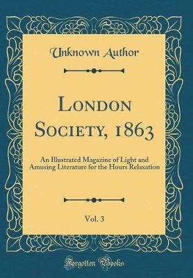 London Society, 1863, Vol. 3 by Unknown Author image