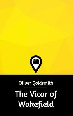 The Vicar of Wakefield on Hardback by Oliver Goldsmith