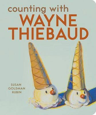 Counting with Wayne Thiebaud by Susan Rubin image