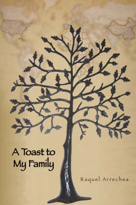 A Toast to My Family on Hardback by Raquel Arrechea