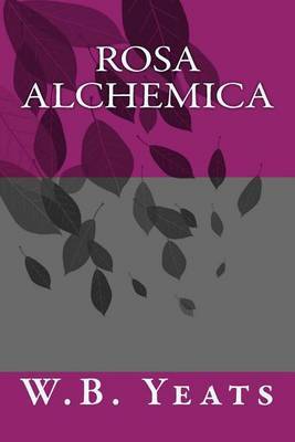 Rosa Alchemica by W.B.YEATS image