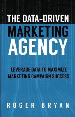 Data Driven Marketing by Roger Bryan image