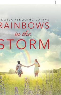 Rainbows in the Storm by Angela Flemming Cairns image