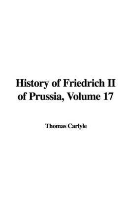 History of Friedrich II of Prussia, Volume 17 image