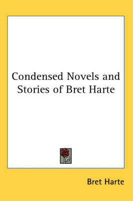 Condensed Novels and Stories of Bret Harte by Bret Harte image