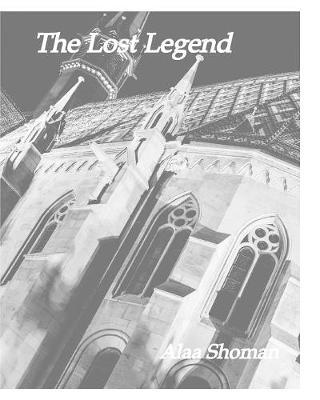 The Lost Legend by Alaa Shoman image