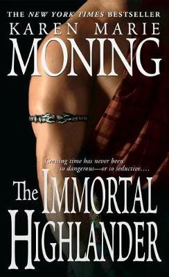 The Immortal Highlander (Highlander #6) by Karen Marie Moning image