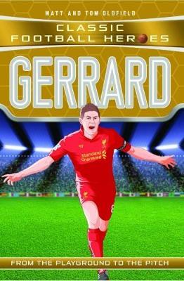 Gerrard (Classic Football Heroes) - Collect Them All! by Matt & Tom Oldfield image