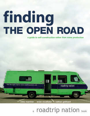 Finding the Open Road: A Guide to Self-Construction Rather Than Mass Production by Mike Marriner image