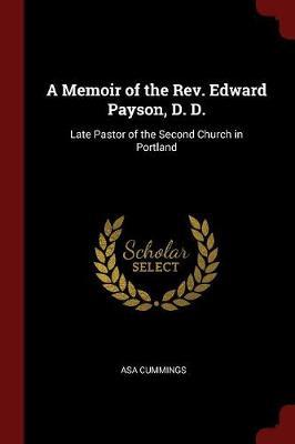 A Memoir of the REV. Edward Payson, D. D. image