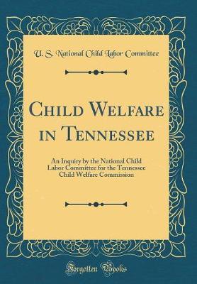 Child Welfare in Tennessee by U S National Child Labor Committee image