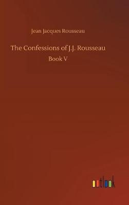 The Confessions of J.J. Rousseau by Jean Jacques Rousseau image