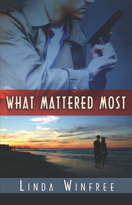 What Mattered Most by Linda Winfree