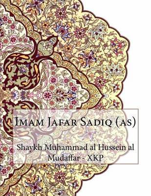 Imam Jafar Sadiq (As) on Paperback by Shaykh Muhammad Al Husse Mudaffar - Xkp