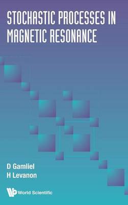 Stochastic Processes In Magnetic Resonance on Hardback by Dan Gamliel