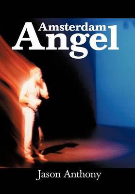 Amsterdam Angel by Jason Anthony image
