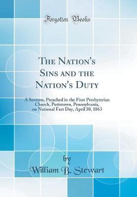 The Nation's Sins and the Nation's Duty by William B Stewart image