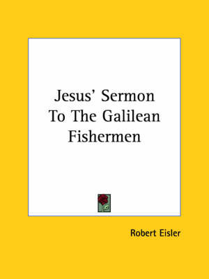 Jesus' Sermon to the Galilean Fishermen by Robert Eisler image