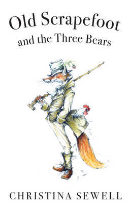 Old Scrapefoot and the Three Bears on Hardback by Christina Sewell