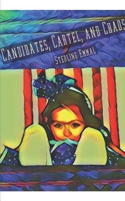 Candidates, Cartel, and Chaos by Sterling Emmal image