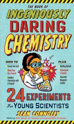 Book of Ingeniously Daring Chemistry by Sean Connolly image
